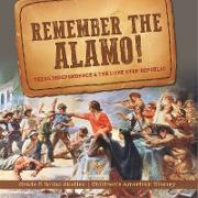 Remember the Alamo! Texas Independence & the Lone Star Republic | Grade 5 Social Studies | Children's American History