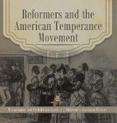 Reformers and the American Temperance Movement | Temperance and Prohibition Grade 5 | Children's American History