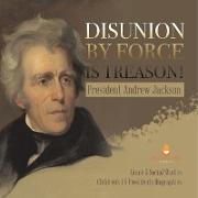 Disunion by Force is Treason!