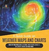 A Quick Guide on Weather Maps and Charts | Identifying Pressure Systems and Fronts Grade 5 | Children's Books on Weather