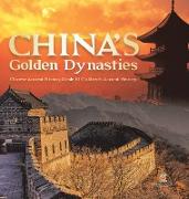 China's Golden Dynasties | Chinese Ancient History Grade 6 | Children's Ancient History