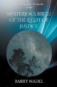 Mysterious Birth of the Light of Justice