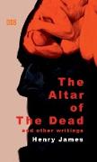 The Altar of The Dead And Other Writings