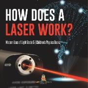 How Does a Laser Work? | Modern Uses of Light Grade 5 | Children's Physics Books