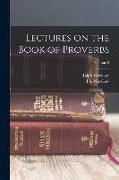 Lectures on the Book of Proverbs, Volume 2