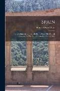 Spain: Being A Summary Of Spanish History From The Moorish Conquest To The Fall Of Granada (711-1492 A.d.)