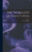 The Physiology of Insect Senses