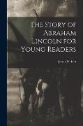 The Story of Abraham Lincoln for Young Readers