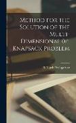 Method for the Solution of the Multi-dimensional 0/1 Knapsack Problem