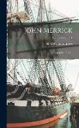 John Merrick: A Biographical Sketch, Volume NCC, c. 1