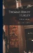 Thomas Henry Huxley: A Sketch of His Life and Work