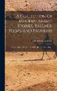 A Collection Of Modern Arabic Stories, Ballads, Poems And Proverbs: Comp. And Tr. For The Use Of English Officers In Egypt