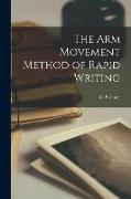 The Arm Movement Method of Rapid Writing