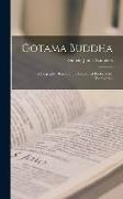 Gotama Buddha: A Biography (Based on the Canonical Books of the Therav?din)