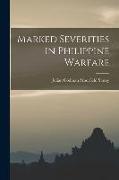 Marked Severities in Philippine Warfare