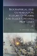 Biographical And Genealogical History Of Morris And Sussex Counties, New Jersey, Volume 1