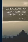 A Geography of Asia Including the East Indies