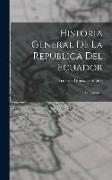 Historia General De La República Del Ecuador: La Colonia