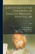 A Monograph of the Trochilidæ, or Family of Humming-birds Volume, Volume 5
