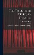 The Twentieth Century Theatre: Observations on the Contemporary English and American Stage