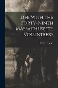 Life With the Forty-Ninth Massachusetts Volunteers