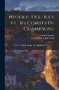 Histoire Des Ducs Et Des Comtes De Champagne: Depuis De Vie Sièvcle Jusqu'à L Afin Du Xie, Volume 7