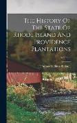 The History Of The State Of Rhode Island And Providence Plantations, Volume 2