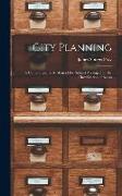 City Planning: A Comprehensive Analysis of the Subject Arranged for the Classification of Books