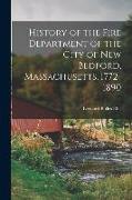 History of the Fire Department of the City of New Bedford, Massachusetts, 1772-1890