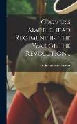 Glover's Marblehead Regiment in the War of the Revolution