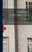Sanitary Entomology, the Entomology of Disease, Hygiene and Sanitation