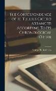 The Correspondence of M. Tullius Cicero Arranged According To Its Chronological Order