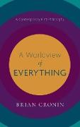 A Worldview of Everything