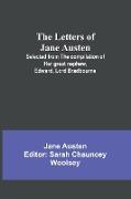 The Letters of Jane Austen ,Selected from the compilation of her great nephew, Edward,Lord Bradbourne