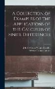 A Collection of Examples of the Applications of the Calculus of Finite Differences