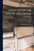 Memoirs of the Life of Mrs. Sarah Peter, Volume 2