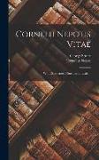 Cornelii Nepotis Vitae: With Explanatory Notes and a Lexicon
