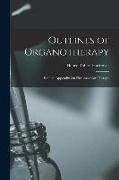 Outlines of Organotherapy: With an Appendix On Pluriglandular Therapy