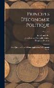 Principes D'économie Politique: Avec Quelques-Unes De Leurs Applications À L'économie Sociale, Volume 2