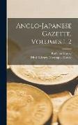 Anglo-Japanese Gazette, Volumes 1-2