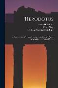Herodotus: A New and Literal Version From the Text of Baehr, With a Geographical and General Index