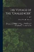The Voyage of the "Challenger": The Atlantic: A Preliminary Account of the General Results of the Exploring Voyage of H.M.S. "Challenger" During the Y