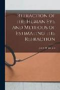 Refraction of the Human Eye and Methods of Estimating the Refraction