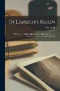 In Lamech's Reign: Translated From Recently Discovered and Very Valuable Manuscript Poetry of the Ante-diluvians