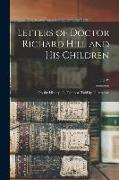 Letters of Doctor Richard Hill and his Children, or, the History of a Family as Told by Themselves