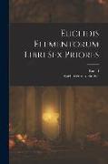 Euclidis Elementorum Libri Sex Priores