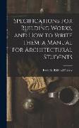 Specifications for Building Works, and how to Write Them, a Manual for Architectural Students