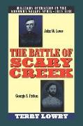 The Battle of Scary Creek: Military Operations in the Kanawha Valley, April-July 1861