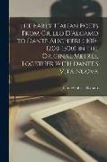 The Early Italian Poets From Ciullo D'Alcamo to Dante Alighieri (1100-1200-1300) in the Original Metres, Together With Dante's Vita Nuova