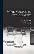 Wine-making in hot Climates